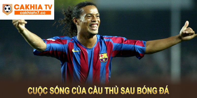 Ronaldinho - Huyền Thoại Bóng Đá Và Những Câu Chuyện Đáng Nhớ 2 Cuộc sống của cầu thủ sau bóng đá vẫn luôn thu hút sự chú ý